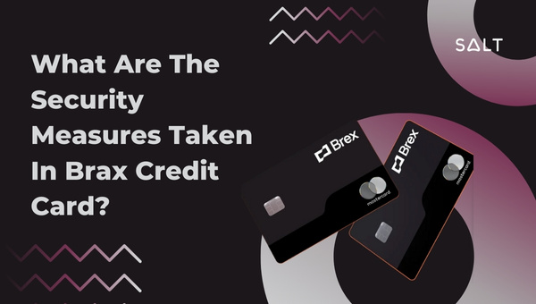 Brax信用卡采取的安全措施是什么？