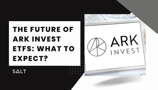 The Future of Ark Invest ETFs: What to Expect?