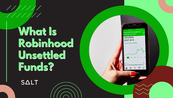 What Is Robinhood Unsettled Funds?