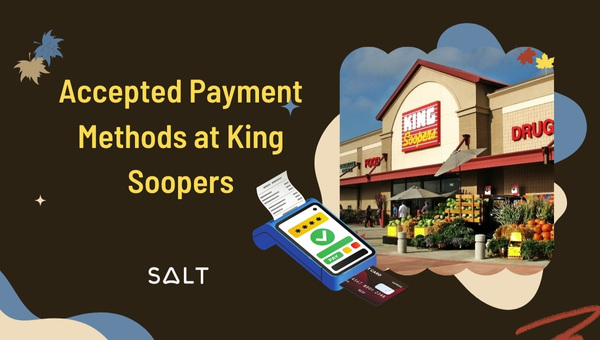 Accepted Payment Methods at King Soopers