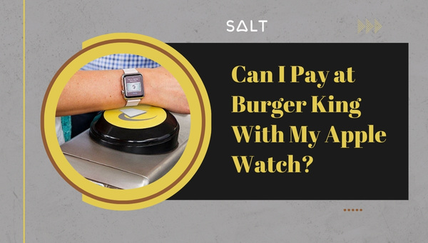 Puis-je payer chez Burger King avec mon Apple Watch ?