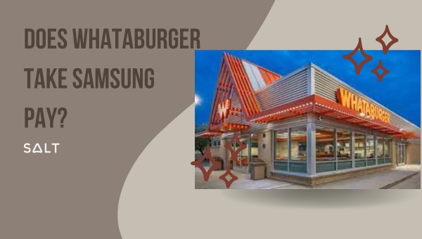 Whataburger accetta Samsung Pay?