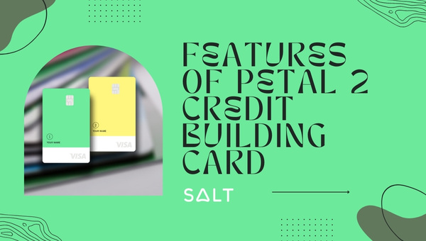 Merkmale der Petal 2 Credit Building Card
