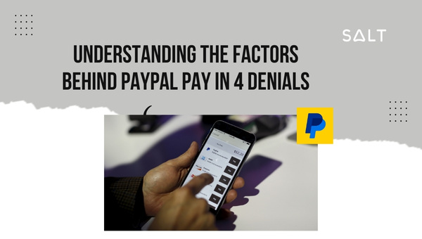 Comprensión de los factores detrás del pago de PayPal en 4 denegaciones