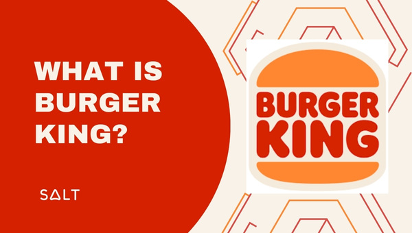 Qu'est-ce que Burger King ?