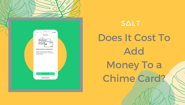 Does It Cost To Add Money To a Chime Card?