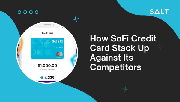 Wie SoFi-Kreditkarten im Vergleich zu ihren Konkurrenten abschneiden