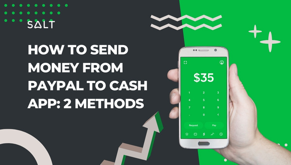 How To Send Money From PayPal To Cash App: 2 Methods 