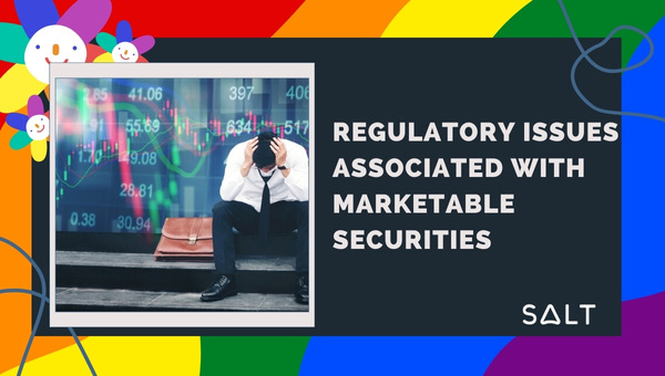 Regulatory Issues Associated with Marketable Securities