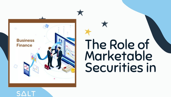 The Role of Marketable Securities in Business Finance