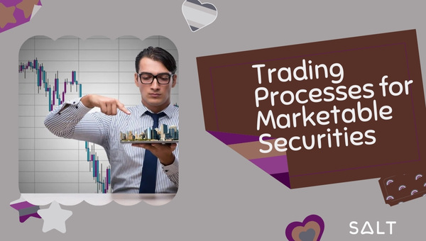 Trading Processes for Marketable Securities