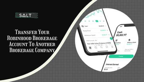 Transfer Your Robinhood Brokerage Account To Another Brokerage Company
