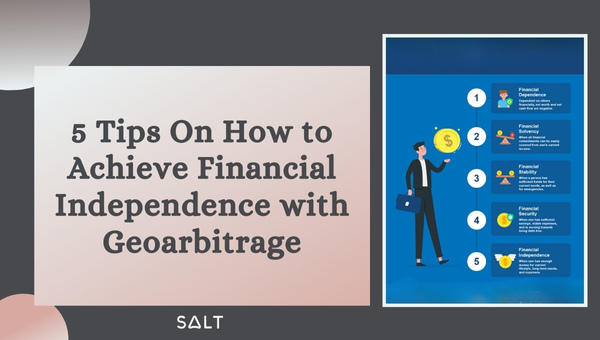 5 consejos sobre cómo lograr la independencia financiera con GeoArbitrage